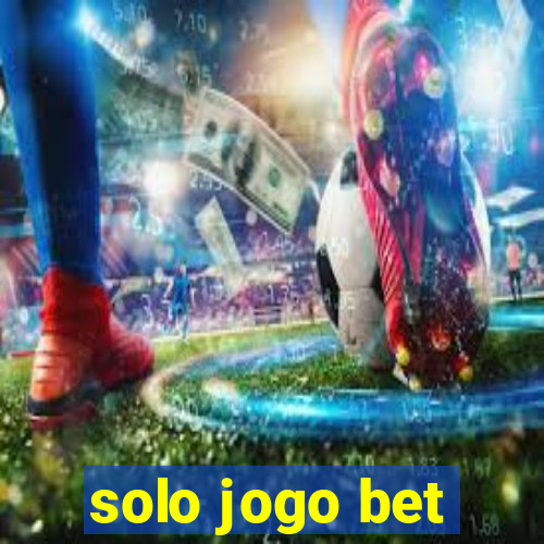 solo jogo bet